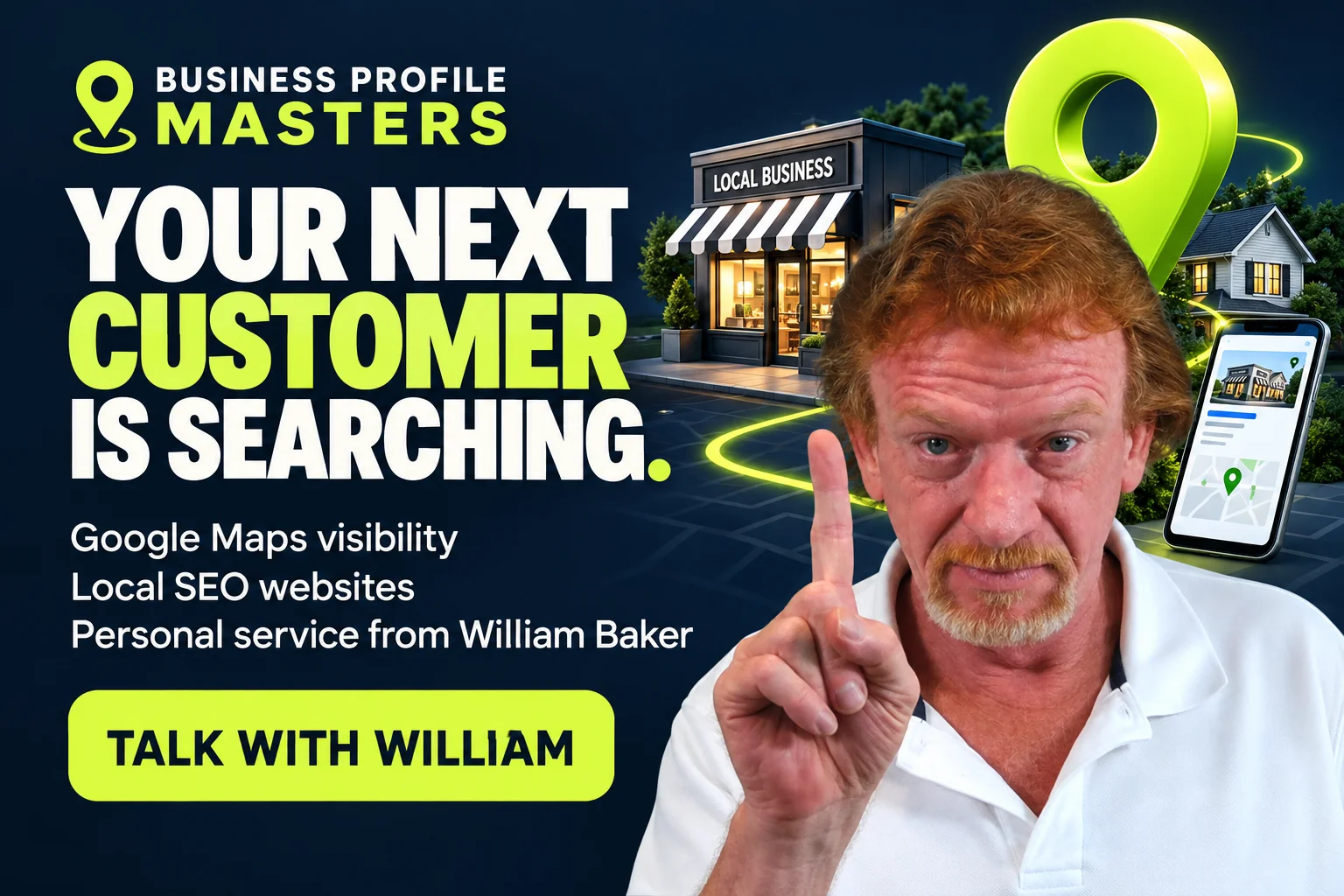 William Baker: Google Maps visibility, local SEO websites, and personal service